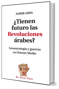Tienen futuro las revoluciones árabes. Samir Amin. 3D