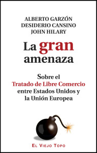 http://tienda.evt.vacune.com/home/1202-la-gran-amenaza-sobre-el-tratado-de-libre-comercio-entre-estados-unidos-y-la-union-europea-9788494263859.html