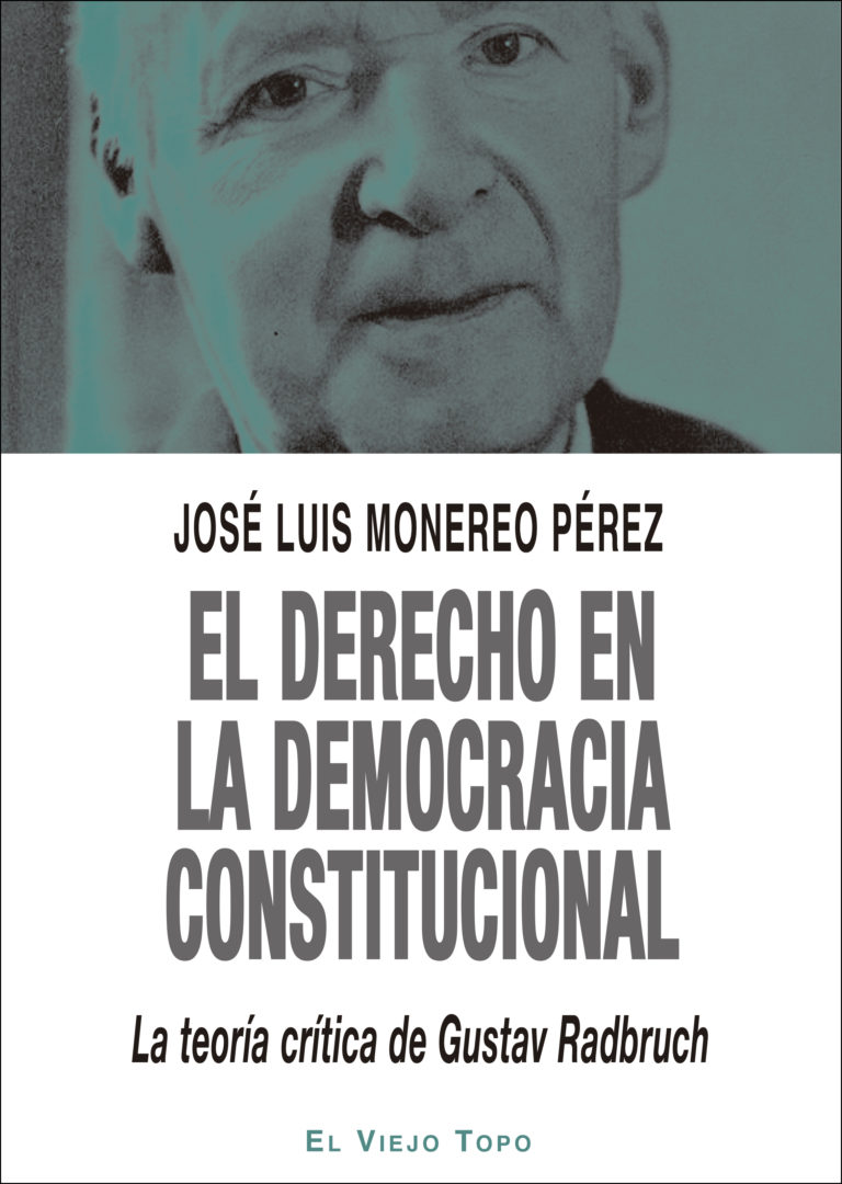 El derecho en la Democracia Constitucional. La teoría crítica de Gustav Radbruch