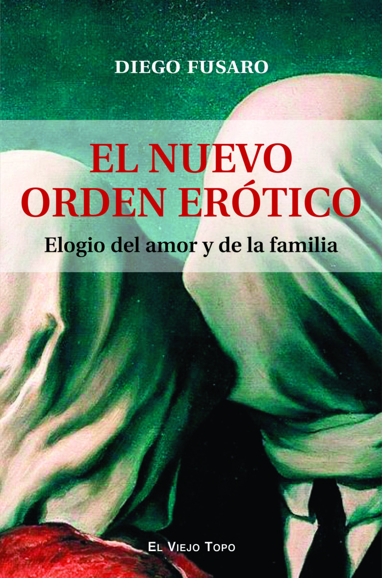 El nuevo orden erótico. Elogio del amor y de la familia