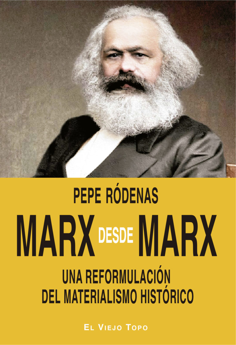 Marx desde Marx. Una reformulación del materialismo histórico